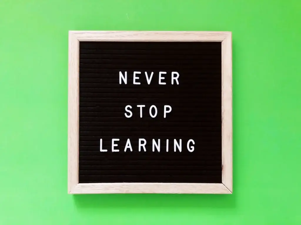 Letter board with "Never stop learning."